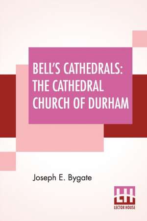 Bell's Cathedrals de Joseph E. Bygate