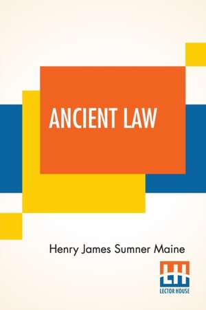 Ancient Law de Henry James Sumner Maine