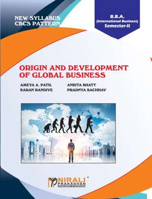 ORIGIN AND DEVELOPMENT OF GLOBAL BUSINESS de Ameya Patil