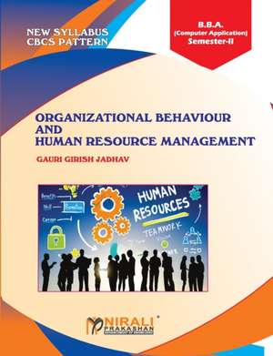 ORGANIZATIONAL BEHAVIOUR AND HUMAN RESOURCE MANAGEMENT de Gauri Jadhav