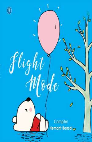 FLIGHT MODE & RECESS de Hemant Bansal