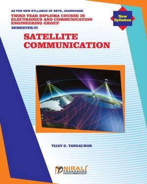 SATELLITE COMMUNICATION (ECE 609) (ELECTIVE) de Vijay G. Yangalwar