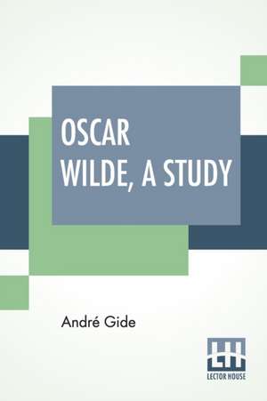 Oscar Wilde, A Study de André Gide