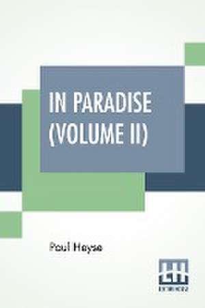 In Paradise (Volume II) de Paul Heyse