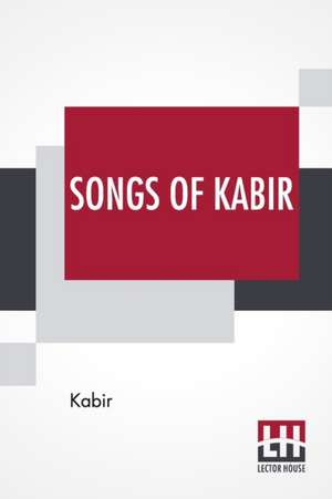 Songs Of Kabir de Kabir