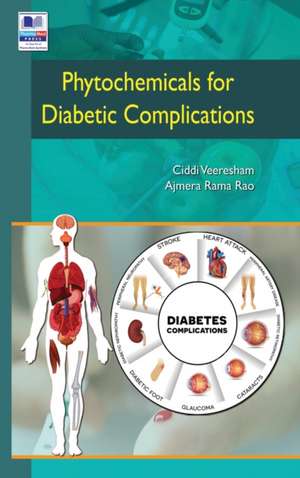 Phytochemicals for Diabetic Complications de Veeresham Ciddi