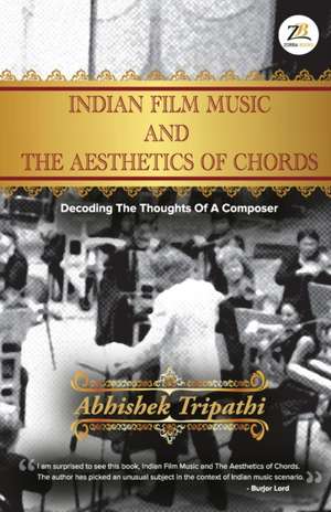 Indian Film Music and The Aesthetics of Chords de Abhishek Tripathi