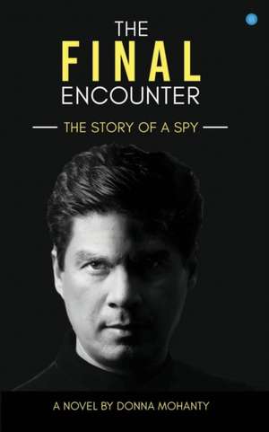 Final Encounter de Donna Mohanty