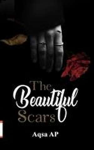 The Beautiful Scars de Aqsa Ap