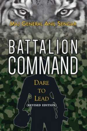 Sengar, A: Battalion Command