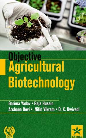 Objective Agricultural Biotechnology de Garima Yadav