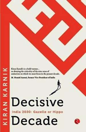 DECISIVE DECADE de KIRAN KARNIK