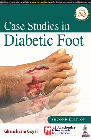 Case Studies in Diabetic Foot de Ghanshyam Goyal