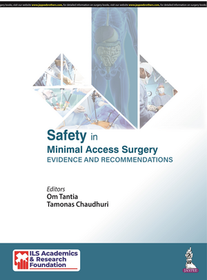 Safety in Minimal Access Surgery: Evidence and Recommendations de Om Tantia