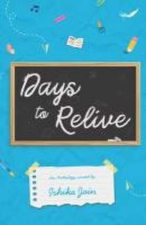 Days to Relive de Ishika Jain