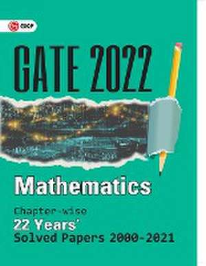 GATE 2022 Mathematics - 22 Years Chapter-wise Solved Papers 2000-2021 de Gkp