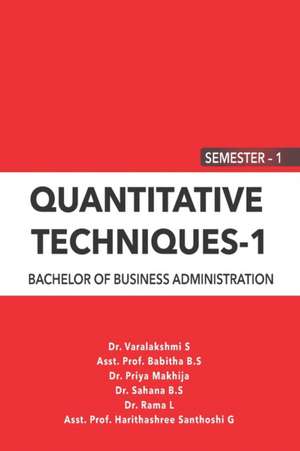 Quantitative Techniques - 1: 1 Semester - Bba de Varalakshmi S