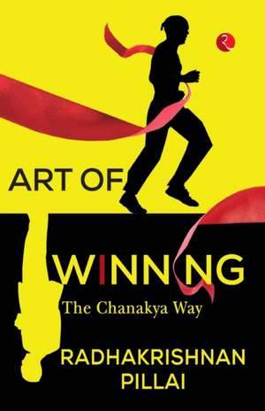 THE ART OF WINNING de Radhakrishnan Pillai