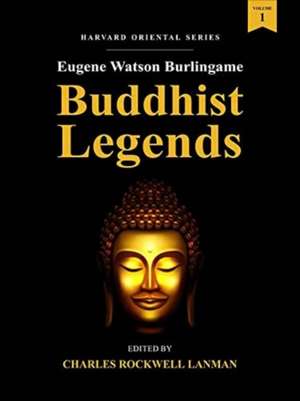 Eugene Watson Burlingame Buddhist Legends de Charles Rockwell Lanman