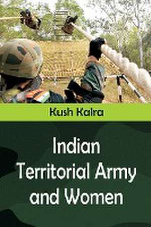 Indian Territorial Army and Women de Kush Kalra