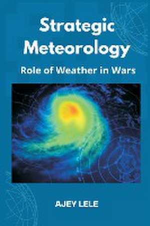 Strategic Meteorology de Ajey Lele