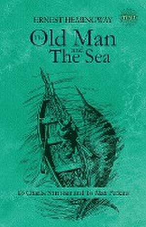 The Old Man and the Sea de Ernest Hemingway