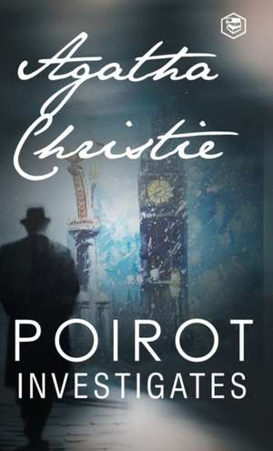 Poirot Investigates (Hercule Poirot series Book 3) de Agatha Christie