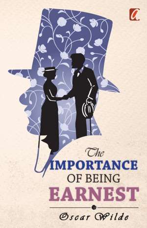 Importance of being earnest de Oscar Wilde