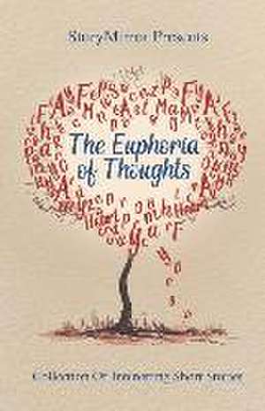 The Euphoria of Thoughts: Collection of Interesting Short Stories de Storymirror Authors