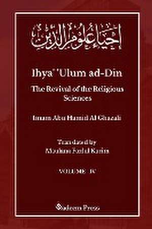 Ihya' 'Ulum ad-Din - The Revival of the Religious Sciences - Vol 4 de Imam Ghazali