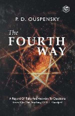 The Fourth Way de P. D. Ouspensky