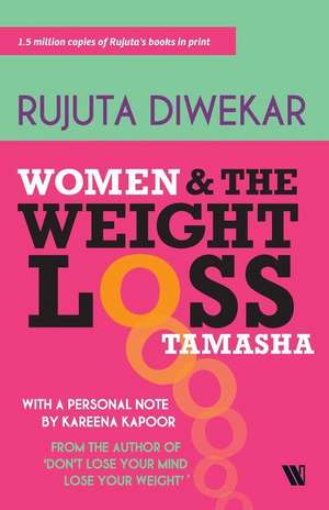 Women And The Weight Loss Tamasha de Rujuta Diwekar