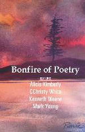 Bonfire of Poetry de Cchristy White