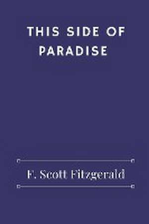 This Side of Paradise de F. Scott Fitzgerald