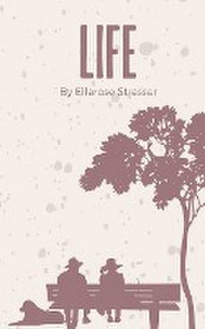 Life de Ellarose Strasser