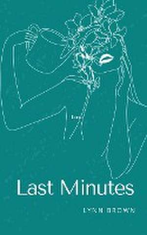 Last Minutes de Lynn Brown