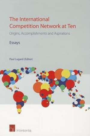 The International Competition Network at Ten