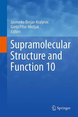 Supramolecular Structure and Function 10 de Jasminka Brnjas-Kraljević