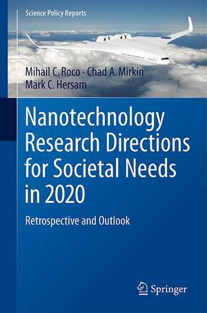 Nanotechnology Research Directions for Societal Needs in 2020: Retrospective and Outlook de Mihail C. Roco