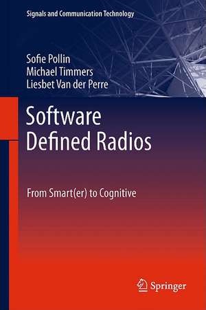 Software Defined Radios: From Smart(er) to Cognitive de Sofie Pollin