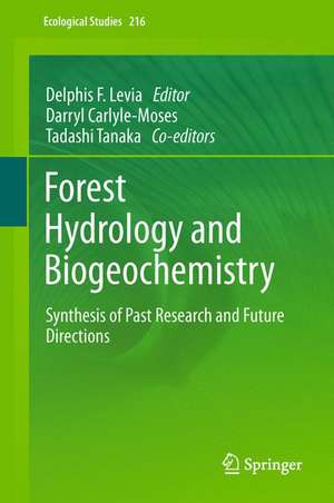 Forest Hydrology and Biogeochemistry: Synthesis of Past Research and Future Directions de Delphis F. Levia