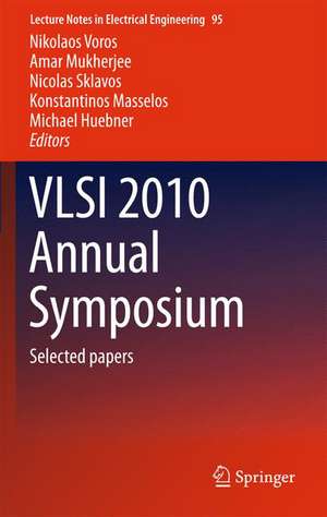 VLSI 2010 Annual Symposium: Selected papers de Nikolaos Voros