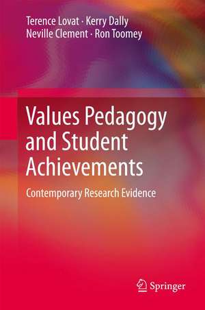 Values Pedagogy and Student Achievement: Contemporary Research Evidence de Terence Lovat