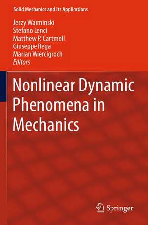 Nonlinear Dynamic Phenomena in Mechanics de Jerzy Warminski