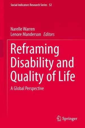 Reframing Disability and Quality of Life: A Global Perspective de Narelle Warren