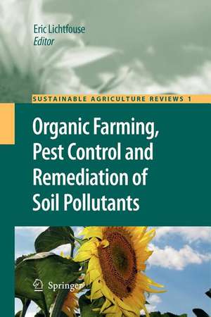 Organic Farming, Pest Control and Remediation of Soil Pollutants de Eric Lichtfouse