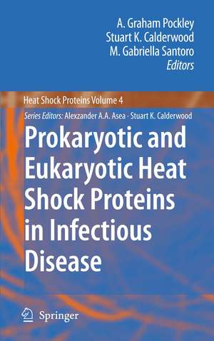 Prokaryotic and Eukaryotic Heat Shock Proteins in Infectious Disease de A. Graham Pockley