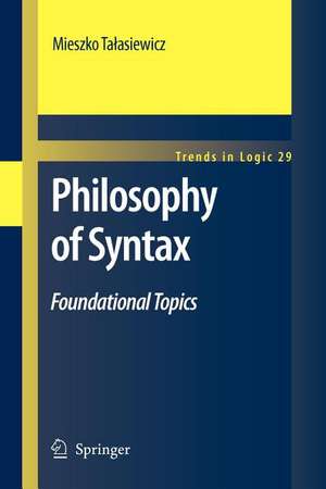 Philosophy of Syntax: Foundational Topics de Mieszko Talasiewicz