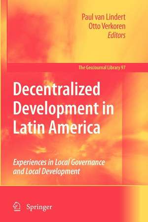 Decentralized Development in Latin America: Experiences in Local Governance and Local Development de Paul Lindert