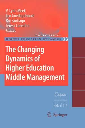 The Changing Dynamics of Higher Education Middle Management de V. Lynn Meek